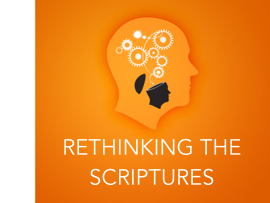 Rethinking the Scriptures