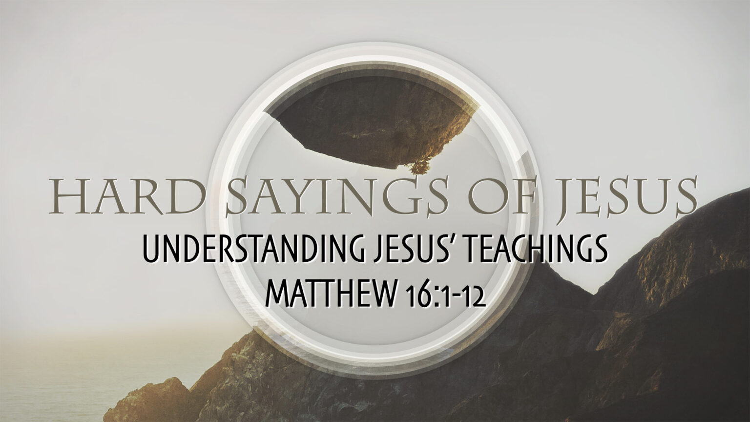 Matthew 16:1-12, Understanding Jesus’ Teachings – West Palm Beach ...