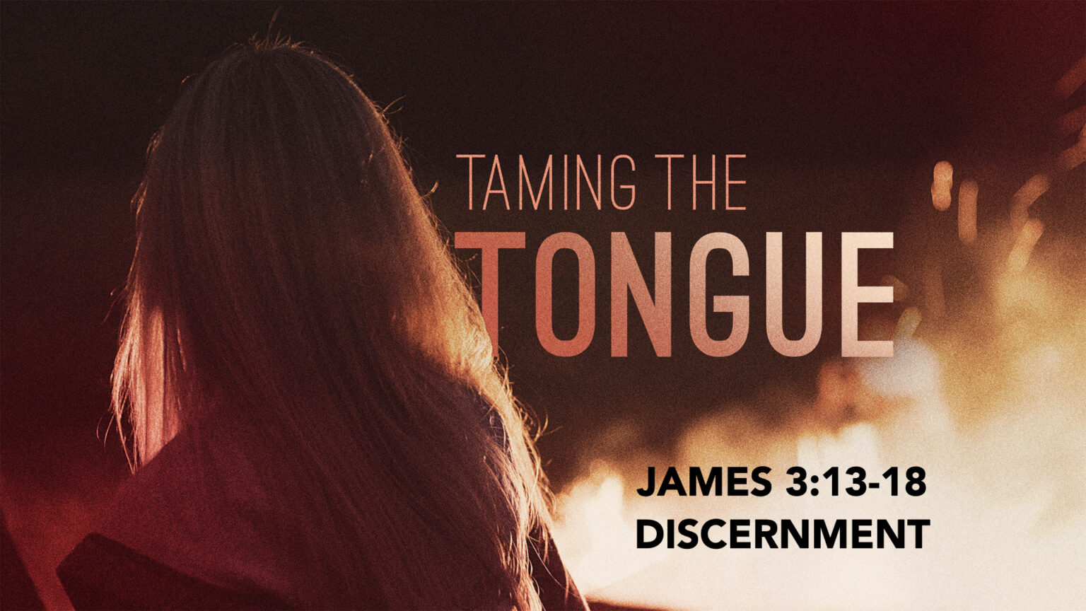 James 3:13-18, Taming the Tongue: Discernment – West Palm Beach church ...