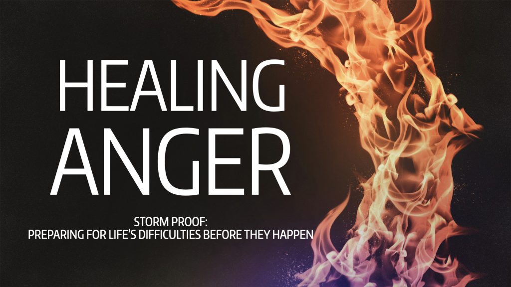 Storm Proof: Healing Anger