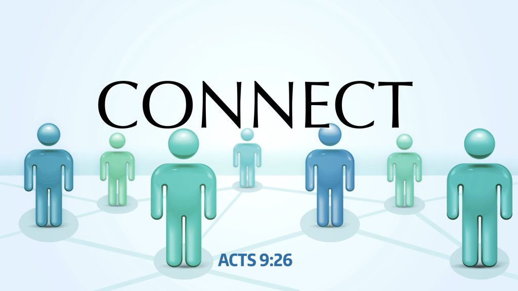 Connect (Acts 9:26)