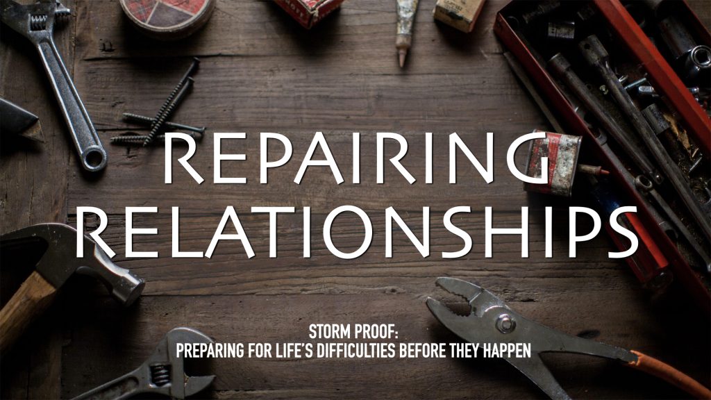Storm Proof: Repairing Relationships