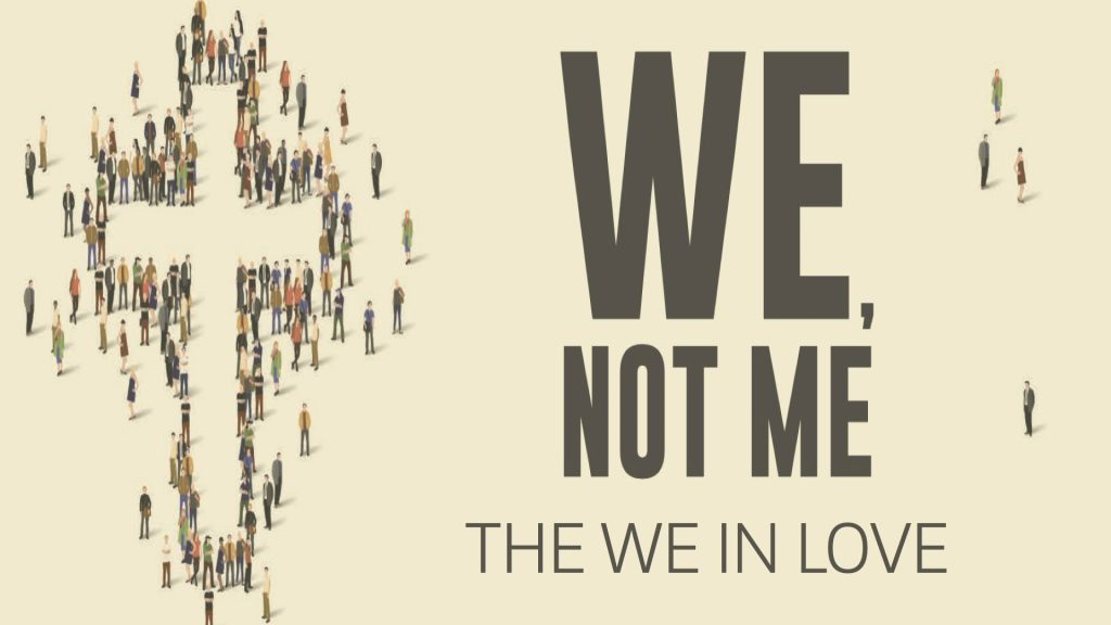 The We In Love (1 Corinthians 13)