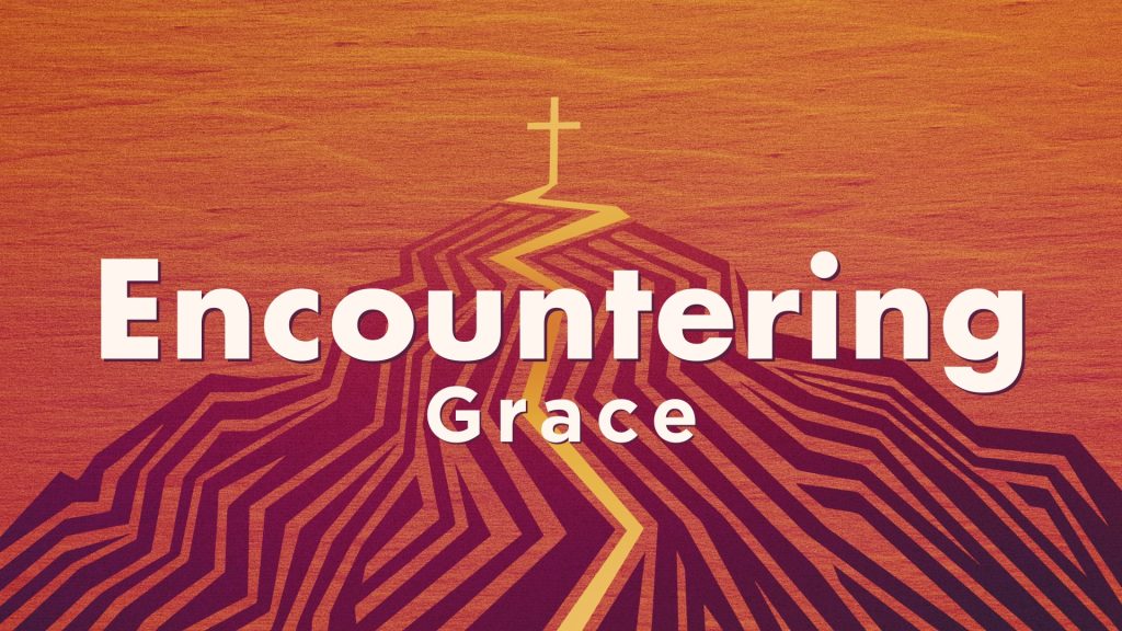 Encountering Grace (Luke 10:25-37)
