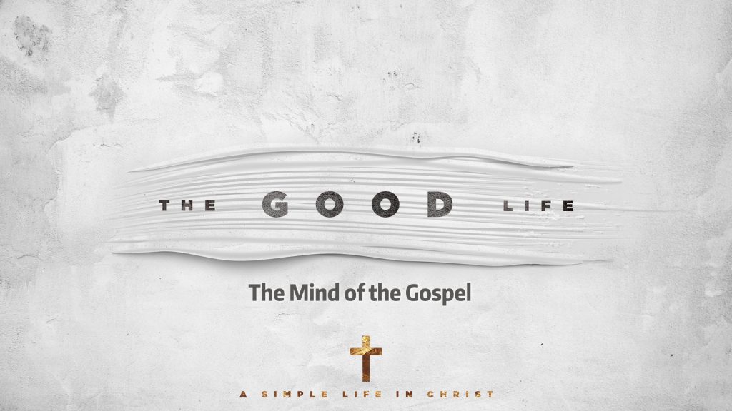 The Mind of the Gospel (Romans 8:5-11)